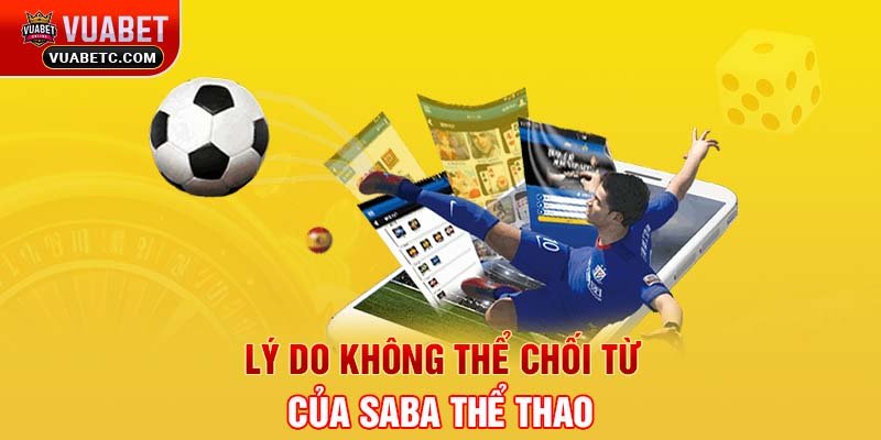 Lý do không thể chối từ của Saba thể thao