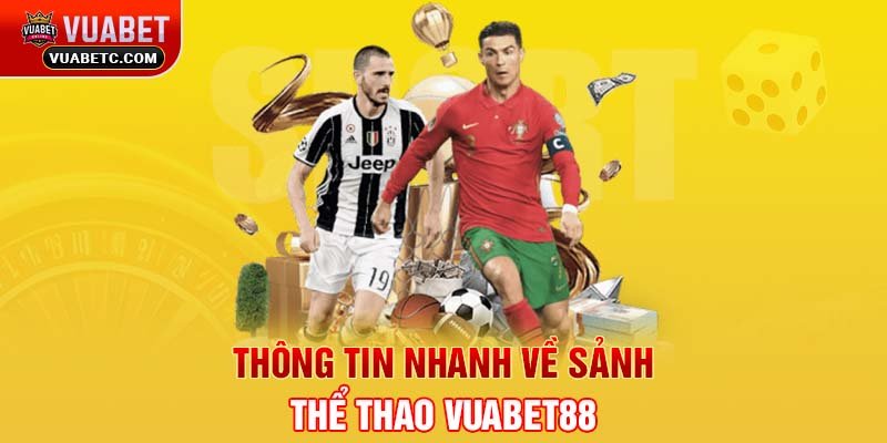 Thông tin nhanh về sảnh Thể thao Vuabet88