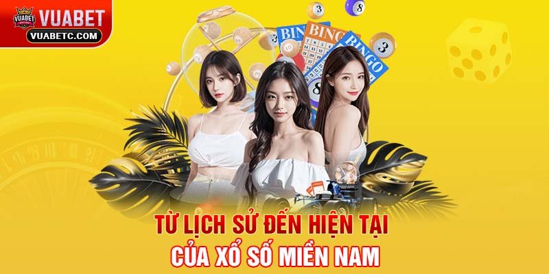 Từ lịch sử đến hiện tại của xổ số miền Nam